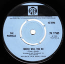 Sue Nicholls : Where Will You Be (7", Single, Kno)