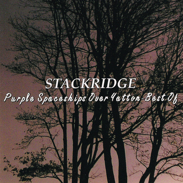 Stackridge : Purple Spaceships Over Yatton - Best Of (CD, Album, Comp, RM)