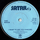 Terry Webster : I Want To See You Dancing (7", Single, Sol)