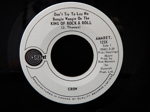 Crow (4) : Don't Try To Lay No Boogie Woogie On The King Of Rock & Roll (7", Single)