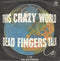 Dead Fingers Talk : This Crazy World c/w The Boyfriend (7", Single)