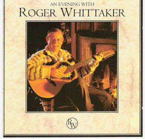 Roger Whittaker : An Evening With Roger Whittaker (CD, Album, Comp)