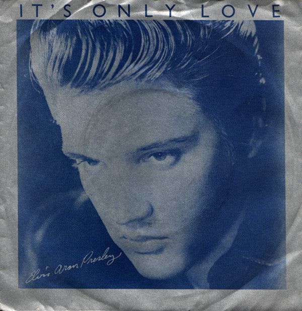 Elvis Presley : It's Only Love (7", Single)