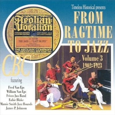 Various : From Ragtime To Jazz - Volume 3, 1902-1923 (CD, Comp, RM)