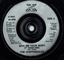 Chippendales : Give Me Your Body (7", Glo)