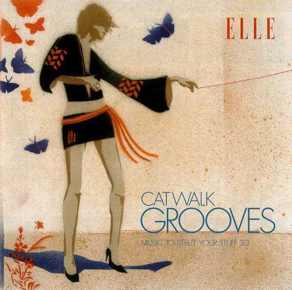 Various : Elle Catwalk Grooves (Music To Strut Your Stuff To) (CD, Comp, Promo)