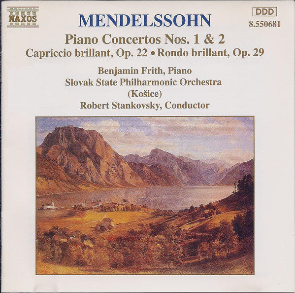 Felix Mendelssohn-Bartholdy - Benjamin Frith, Slovak State Philharmonic Orchestra, Košice, Robert Stankovsky : Piano Concertos Nos. 1 & 2 • Capriccio Brillant, Op. 22 • Rondo Brillant, Op. 29 (CD, Album)