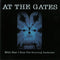 At The Gates : With Fear I Kiss The Burning Darkness (CD, Album, RE, Sup)