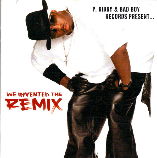 Various : P. Diddy & Bad Boy Records Present... We Invented The Remix (CD, Comp, Enh)