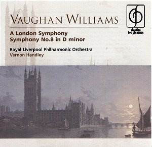 Ralph Vaughan Williams / Royal Liverpool Philharmonic Orchestra, Vernon Handley : A London Symphony • Symphony No.8 In D Minor (CD, RE)