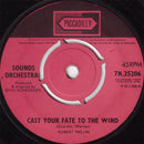 Sounds Orchestral : Cast Your Fate To The Wind (7", Single)