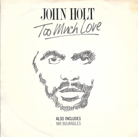 John Holt : Too Much Love (7", Single, Sol)