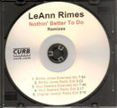 LeAnn Rimes : Nothin' Better To Do (Remixes) (CDr, Promo)