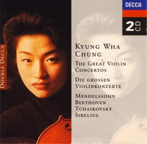 Kyung-Wha Chung - Felix Mendelssohn-Bartholdy, Ludwig van Beethoven, Pyotr Ilyich Tchaikovsky, Jean Sibelius :  The Great Violin Concertos (2xCD, Comp)