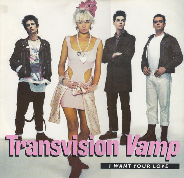 Transvision Vamp : I Want Your Love (12", Single, Ltd, Pos)