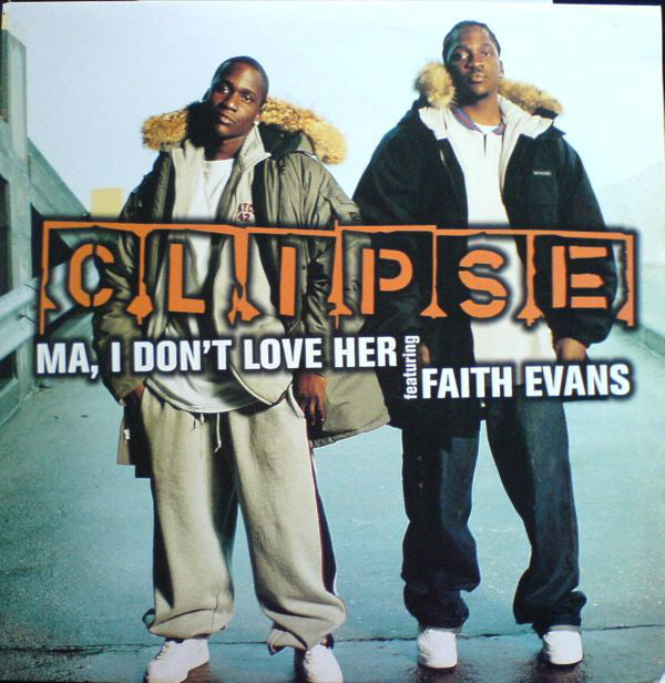 Clipse Featuring Faith Evans : Ma, I Don't Love Her (12")