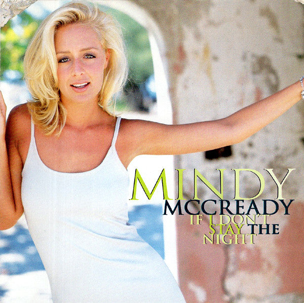 Mindy McCready : If I Don't Stay The Night (HDCD, Album, Enh)