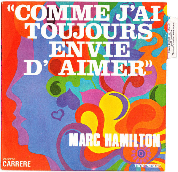 Marc Hamilton : Comme J'ai Toujours Envie D'aimer (7", Single, Pap)