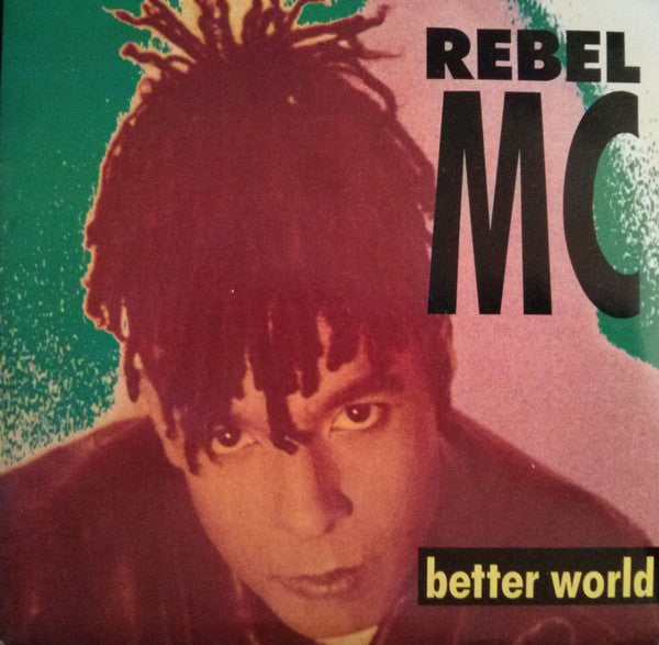 Rebel MC : Better World (7", Pap)