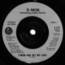 D Mob Introducing Cathy Dennis : C'mon And Get My Love (7", Single, Sil)