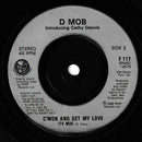 D Mob Introducing Cathy Dennis : C'mon And Get My Love (7", Single, Sil)