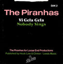 The Piranhas : Vi Gela Gela / Nobody Sings (7", Single)