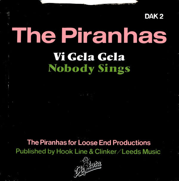 The Piranhas : Vi Gela Gela / Nobody Sings (7", Single)