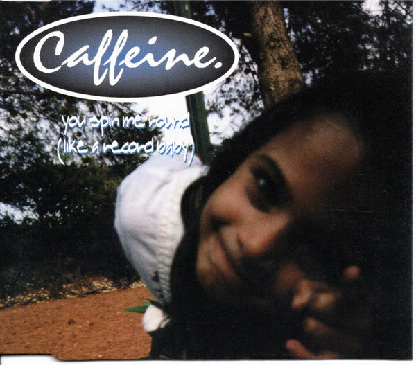 Caffeine (3) : You Spin Me Round (Like A Record Baby) (CD, Maxi)