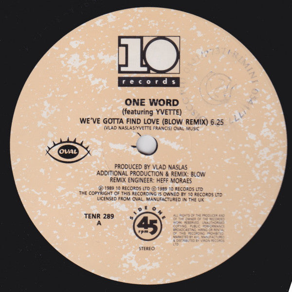 One Word Featuring Yvette* : We've Gotta Find Love (12")