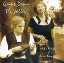 Mike Fenton (2) And June Maugery : Going Down The Valley (CD)