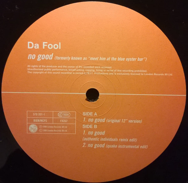 Da Fool : No Good (Formerly Known As "Meet Him At The Blue Oyster Bar") (12")