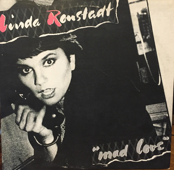Linda Ronstadt : Mad Love (LP, Album, Club, SP )