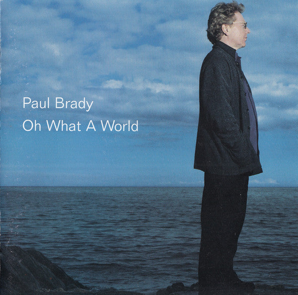 Paul Brady : Oh What A World (CD, Album, O-C)