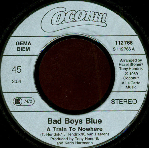 Bad Boys Blue : A Train To Nowhere (7", Single)