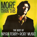 Bryan Ferry + Roxy Music : More Than This (The Best Of Bryan Ferry + Roxy Music) (CD, Comp, RM)