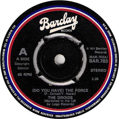 Droids : (Do You Have) The Force (7")