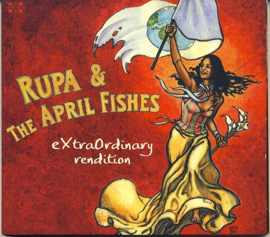 Rupa & The April Fishes : Extraordinary Rendition (CD, Album, Dig)