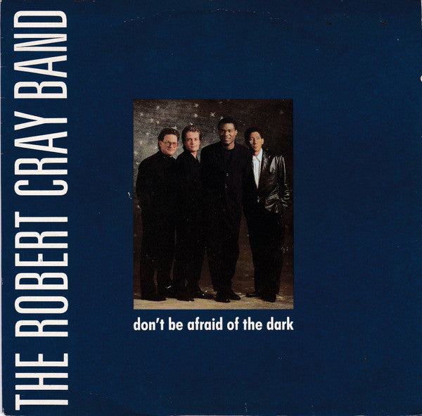 The Robert Cray Band : Don't Be Afraid Of The Dark (7", Single)