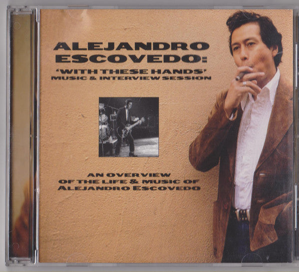 Alejandro Escovedo : 'With These Hands' Music & Interview Session (CD, Album, Comp, Promo)