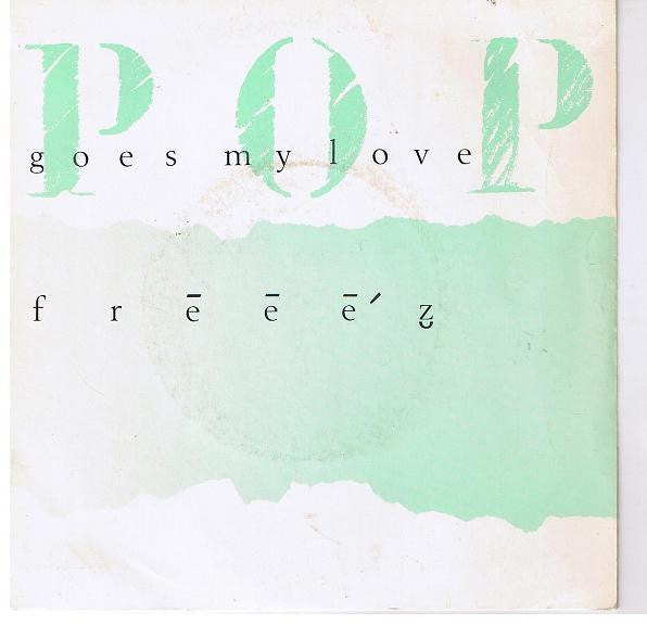 Freeez : Pop Goes My Love (7", Single)