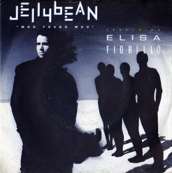 Jellybean* Featuring Elisa Fiorillo : Who Found Who (7", Single, CBS)