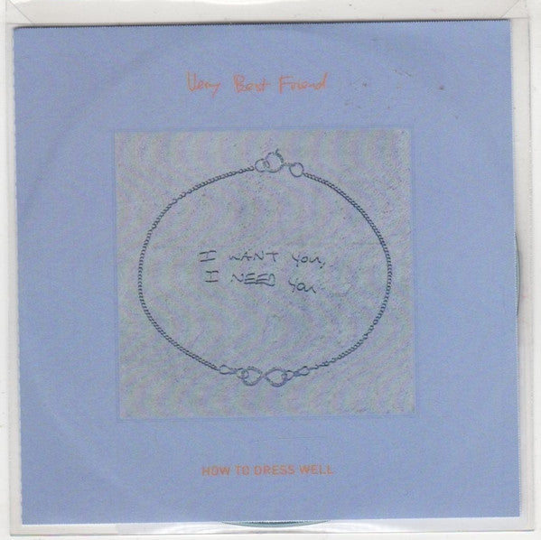 How To Dress Well : Very Best Friend (CDr, Single, Promo)