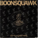 Boonsquawk : Dirty Games (7", Single)