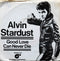 Alvin Stardust : Good Love Can Never Die (7", Single, Kno)