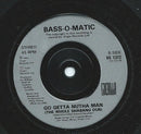 Bassomatic : Go Getta Nutha Man (7")