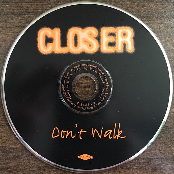 Closer (4) : Don't Walk (CD, Album)