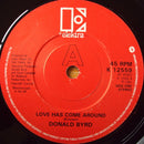 Donald Byrd : Love Has Come Around (7", Single)