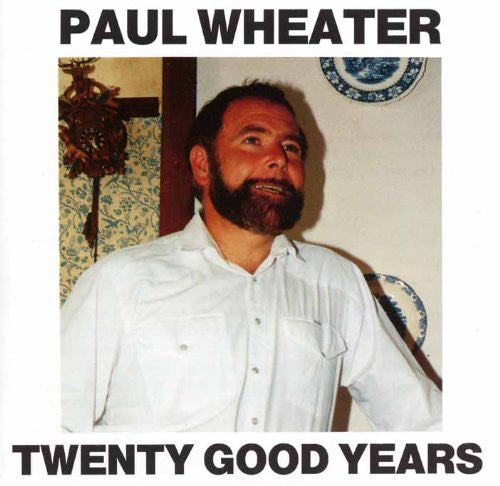 Paul Wheater : Twenty Good Years (CD, Album)