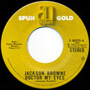 Jackson Browne : Doctor My Eyes / Rock Me On The Water (7", RE, SP )