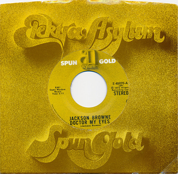 Jackson Browne : Doctor My Eyes / Rock Me On The Water (7", RE, SP )
